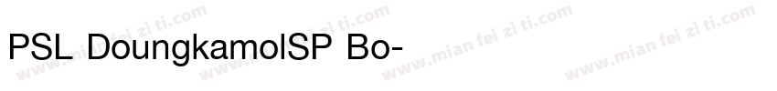 PSL DoungkamolSP Bo字体转换